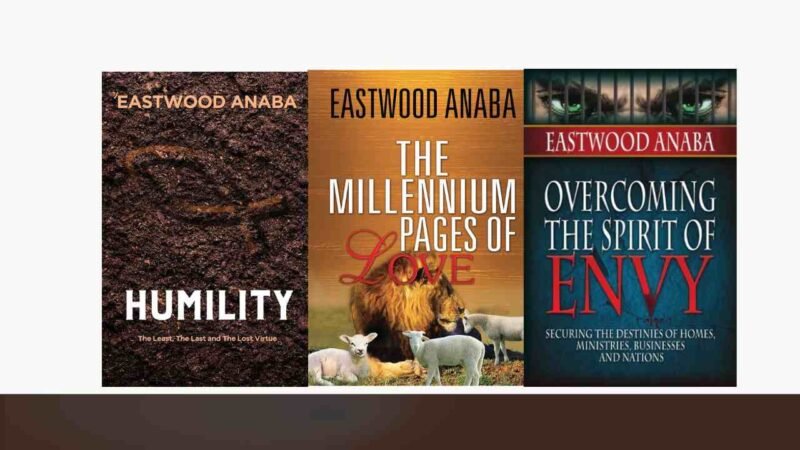 Eastwood Anaba's books you should read to grow your faith