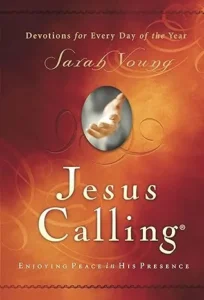 Jesus Calling by Sarah Young, a bestselling Christian devotional offering daily encouragement, biblical inspiration, and personal reflections to help readers grow closer to Jesus Christ.