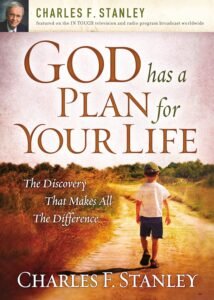 Charles Stanley books talks about Gods plan for your life