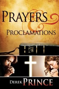 Prayer and Proclamation is on the books by Derek Prince