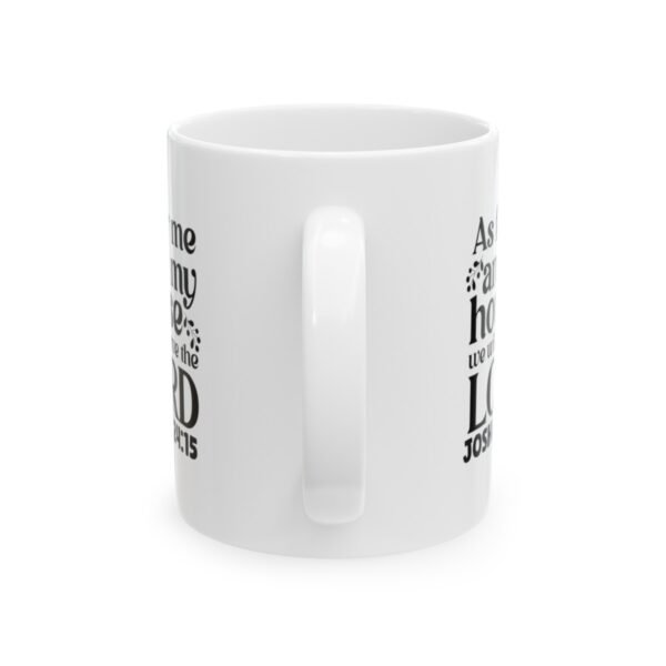 We will serve the Lord Mug/ Christian Coffee Mug