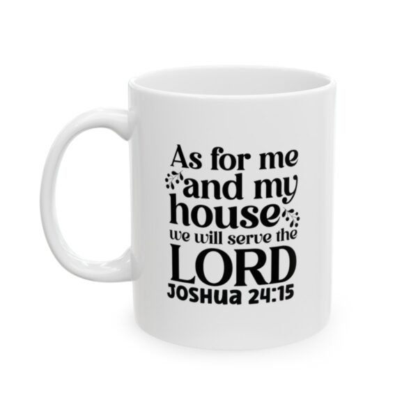 We will serve the Lord Mug/ Christian Coffee Mug
