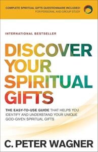 Cover of Discover Your Spiritual Gifts by C. Peter Wagner, a Christian guide to identifying and using God-given spiritual gifts.