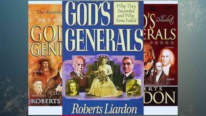 God’s Generals book series by Roberts Liardon displayed together, featuring powerful Christian leaders, revivalists, reformers, and missionaries who shaped church history.