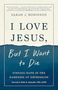 Image of the I love Jesus but want to die. One of the best books on anxiety